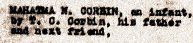 "Mahatma N. Corbin, an infant, by P.C. Corbin, his father and next friend,"